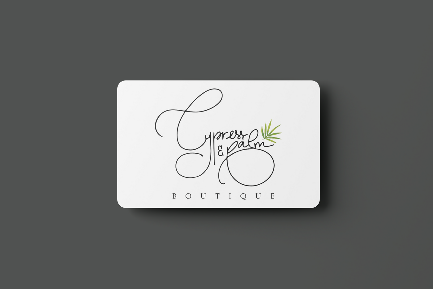 Cypress and Palm Boutique Gift Card